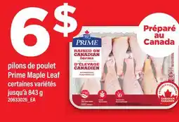 Maxi PILONS DE POULET PRIME MAPLE LEAF, JUSQU'À offer