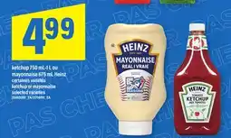 Maxi KETCHUP 750 ML-1 L OU MAYONNAISE 675 ML HEINZ | KETCHUP OR MAYONNAISE offer