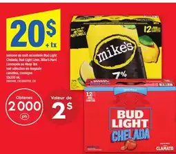 Maxi BOISSON DE MALT ALCOOLISÉE BUD LIGHT CHELADA, BUD LIGHT LIME, MIKE'S HARD LIMONADE OU HOOP TEA offer