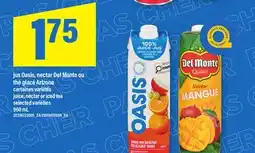 Maxi JUS OASIS, NECTAR DEL MONTE OU LE GLACE ARIZONA | JUICE, NECTAR OR ICED TEA offer