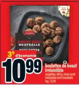 Super C boulettes de bœuf Irrésistible | Irrésistible beef meatballs offer