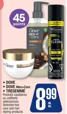Jean Coutu DOVE, DOVE Men+Care, TRESEMMÉ Selected hair care and hair styling products offer