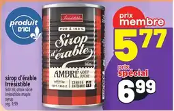Metro SIROP D'ÉRABLE IRRÉSISTIBLE | IRRÉSISTIBLE MAPLE SYRUP offer