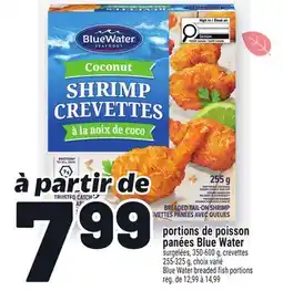Metro PORTIONS DE POISSON PANÉES BLUE WATER | BLUE WATER BREADED FISH PORTIONS offer