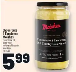 Metro CHOUCROUTE À L'ANCIENNE MOISHES | MOISHES OLD COUNTRY SAUERKRAUT offer