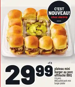Metro PLATEAU MINI BURGER AU PORC ÉFFILOCHÉ BBQ offer