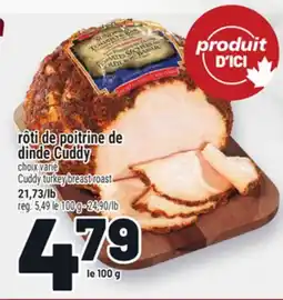 Metro RÔTI DE POITRINE DE DINDE CUDDY | CUDDY TURKEY BREAST ROAST offer