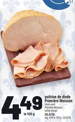 Metro POITRINE DE DINDE PREMIÈREMOISSON | PREMIÈREMOISSON TURKEY BREAST offer
