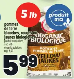 Metro POMMES DE TERRE BLANCHES, ROUGES OU JAUNES BIOLOGIQUES | ORGANIC POTATOES offer