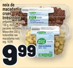 Metro NOIX DE MACADAMIA CRUES IRRÉSISTIBLE | IRRRÉSISTIBLE RAW MACADAMIA NUTS offer