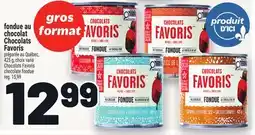Metro FONDUE AU CHOCOLAT CHOCOLATS FAVORIS | CHOCOLATS FAVORIS CHOCOLATE FONDUE offer