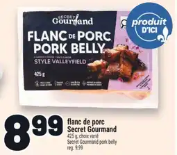 Metro FLANC DE PORC SECRET GOURMAND | SECRET GOURMAND PORK BELLY offer