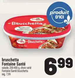 Metro BRUSCHETTA FONTAINE SANTÉ | FONTAINE SANTÉ BRUSCHETTA offer