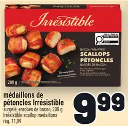 Metro MÉDAILLONS DE PÉTONCLES IRRÉSISTIBLE | IRRÉSISTIBLE SCALLOP MEDALLIONS offer