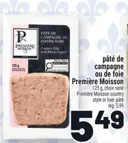 Metro PÂTÉ DE CAMPAGNE OU DE FOIE PREMIÈREMOISSON | PREMIÈREMOISSON COUNTRY STYLE OR LIVER PÂTÉ offer