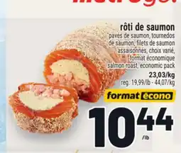 Metro RÔTI DE SAUMON | SALMON ROAST offer