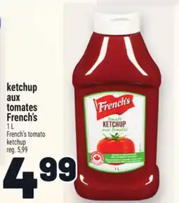 Metro KETCHUP AUX TOMATES FRENCH'S |FRENCH'S TOMATO KETCHUP offer