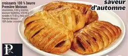 Metro CROISSANTS 100 % BEURRE PREMIÈRE MOISSON | PREMIÈRE MOISSON 100% BUTTER CROISSANTS offer