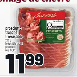 Metro PROSCIUTTO TRANCHÉ IRRÉSISTIBLE | IRRÉSISTIBLE SLICED PROSCIUTTO offer
