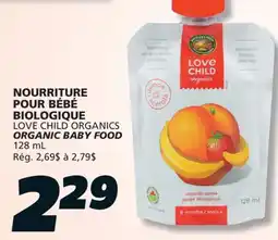 IGA LOVE CHILD ORGANICS ORGANIC BABY FOOD offer