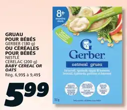 IGA GERBER (180 g), NESTLÉ CERELAC (200 g) BABY CEREAL OR OATS offer