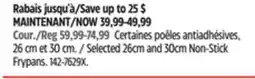 Canadian Tire Selected 26cm and 30cm Non-Stick Frypans offer