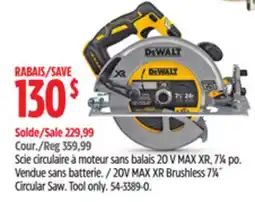 Canadian Tire DEWALT 20V MAX XR Brushless 71⁄4˝ Circular Saw offer