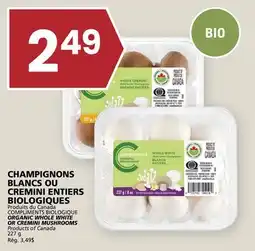 Rachelle-Bery Grocery COMPLIMENTS BIOLOGIQUE ORGANIC WHOLE WHITE OR CREMINI MUSHROOMS offer