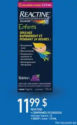 Jean Coutu REACTINE FAST-MELT TABLETS, SYRUP offer