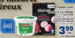 Marché Bonichoix SEALTEST (500 mL) SOUR CREAM OR NATREL (6 x 35 mL) MOCHI ICE CREAM offer