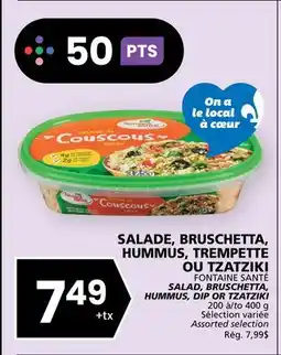 Rachelle-Bery Grocery FONTAINE SANTÉ SALAD, BRUSCHETTA, HUMMUS, DIP OR TZATZIKI offer