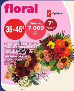 Provigo BOUQUET-CADEAU DE QUALITÉ SUPÉRIEURE OU ÉLITE | PREMIUM OR ELITE GIFT BOUQUET offer