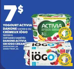 Provigo YOGOURT ACTIVIA DANONE. 12X100 G CRÉMEUX IÖGO, CRÉMEUX IÖGO | DANONE ACTIVIA OR IOGO CREAMY offer