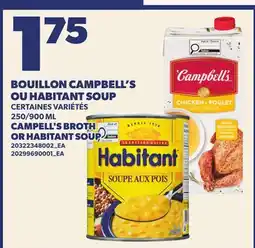 Provigo BOUILLON CAMPBELL'S OU HABITANT SOUP | CAMPELL'S BROTH OR HABITANT SOUP, 250/900 ML offer