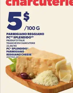 Provigo PARMIGIANO REGGIANO PC SPLENDIDO | PC SPLENDIDO PARMIGIANO REGGIANO CHEESE offer