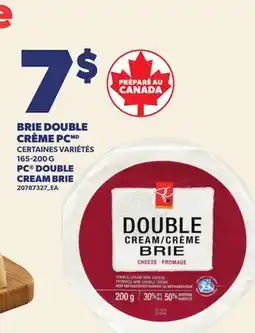 Provigo BRIE DOUBLE CRÈME PC | PC DOUBLE CREAM BRIE offer