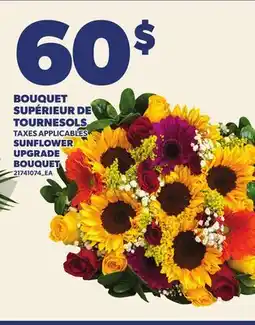 Provigo BOUQUET SUPÉRIEUR DE TOURNESOLS | SUNFLOWER UPGRADE BOUQUET offer