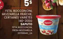 Provigo FETA, BOCCONCINI, MOZZARELLA FRAÎCHE | SAPUTO FETA, BOCCONCINI, FRESH MOZZARELLA offer