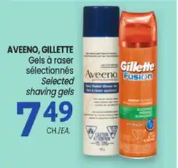Uniprix AVEENO, GILLETTE Gels à raser sélectionnés/ Selected shaving gels offer
