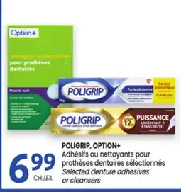 Uniprix POLIGRIP, OPTION+ Adhésifs ou nettoyants pour prothèses dentaires sélectionnés offer