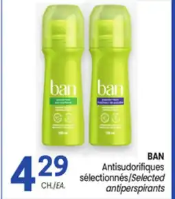Uniprix BAN Antisudorifiques sélectionnés/Selected antiperspirants offer