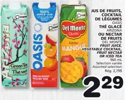 Marches Tradition OASIS FRUIT JUICE, VEGETABLE COCKTAIL, DEL MONTE FRUIT NECTAR OR ARIZONA ICED TEA offer