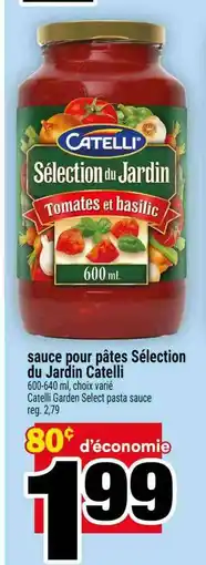 Super C SAUCE POUR PÂTES SÉLECTION DU JARDIN CATELLI offer