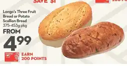 Longo's Longo's Three Fruit Bread or Potato Scallion Bread offer