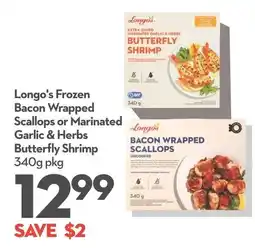 Longo's Longo's frozen bacon wrapped scallops or marinated garlic & herbs butterfly shrimp offer