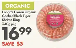 Longo's Longo's frozen organic cooked black tiger shrimp ring offer