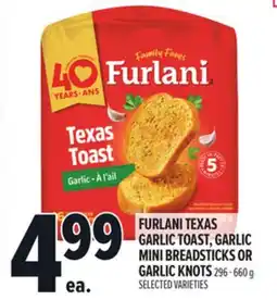 Metro FURLANI TEXAS GARLIC TOAST, GARLIC MINI BREADSTICKS OR GARLIC KNOTS offer