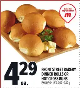 Metro FRONT STREET BAKERY DINNER ROLLS OR HOT CROSS BUNS offer