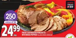 Metro FRESH 2 GO ROASTED PORCHETTA WITH MIXED PEPPERS offer
