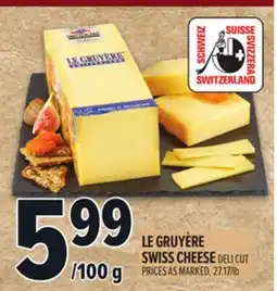 Metro LE GRUYÈRE SWISS CHEESE DELI CUT offer
